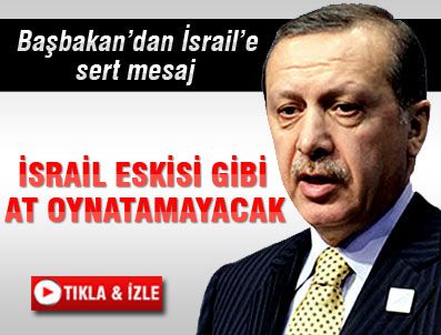 LAHEY - Başbakan'dan İsrail'e sert mesaj