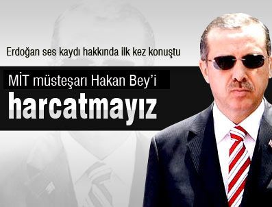 BINGAZI - Başbakan Erdoğan 'Hakan beyi harcatmayız'