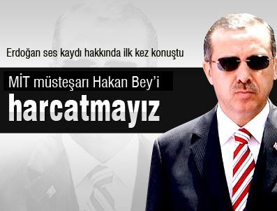 EMRE TANER - Başbakan Erdoğan 'Hakan beyi harcatmayız'