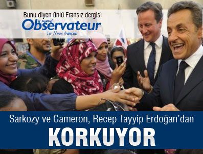 MAHMUT CIBRIL - Sarkozy ve Cameron, Erdoğan'dan korktu