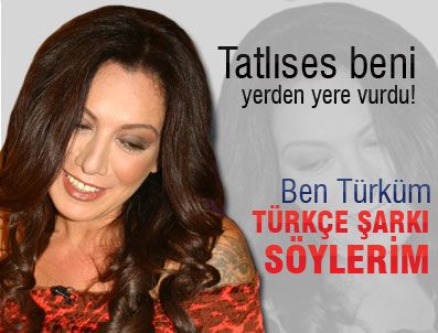 'Ben Türküm Türkçe şarkı söylerim'