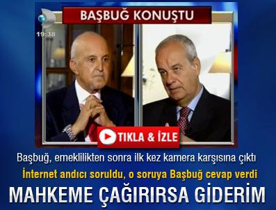 İlker Başbuğ'dan çarpıcı açıklamalar