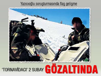 ''Tornavidacı'' 2 subay gözaltında