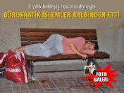 Bürokratik işlemler kalbinden etti