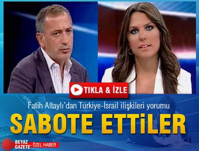 ECE ÜNER - Fatih Altaylı'dan Türkiye-İsrail ilişkileri yorumu