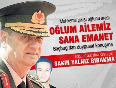 OSMAN PAMUKOĞLU - Başbuğ'dan oğluna telefon: Evimiz artık sana emanet