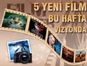 Bu hafta 5 yeni film vizyona girecek