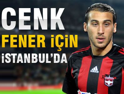 Cenk Tosun Fenerbahçe için İstanbul'a geldi