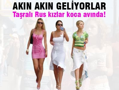 Rus kızlar koca avına çıktı