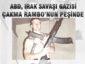 ABD çakma Rambo'nun peşinde