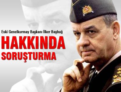 İlker Başbuğ hakkında şok karar