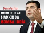 Demirtaş'tan bomba iddia