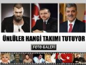 Ünlüler hangi takımları tutuyor..