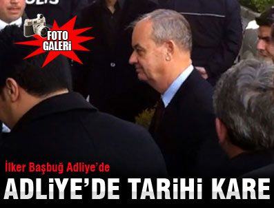 İRTICA - İlker Başbuğ ifade veriyor