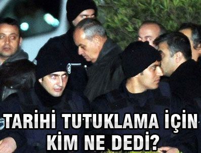 KAYASU - Tarihi tutuklamaya ilk tepkiler geldi