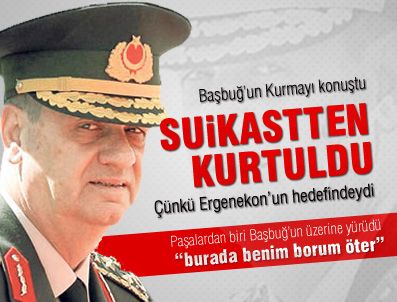 ŞENER ERUYGUR - Başbuğ, Ergenekon'un hedefindeydi