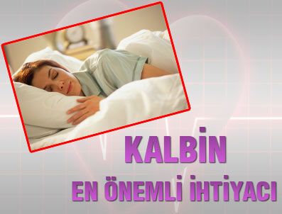 Kalbin en önemli ihtiyacı!