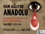 ‘kan Ağlıyor Anadolu’ Oyun Antalyalılarla Buluşuyor