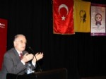 İHANET - Özden 'Atatürk' Konulu Konferans Verdi