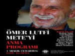 ÖMER LÜTFI METE - Ömer Lütfi Mete Anılıyor