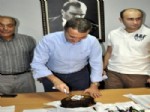 ENVER YÜCEL - Beşiktaş Kulübü Başkanı Fikret Orman’ın Doğum Günü Kutlandı
