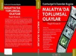 AHMET EMIN YALMAN - Kısacık'ın 'Cumhuriyet'in İlanından Günümüze Malatya'da Toplumsal Olaylar' Kitabı Çıktı
