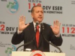 RECAİ KUTAN - Başbakan Erdoğan 112 Tesisi Hizmete Açtı