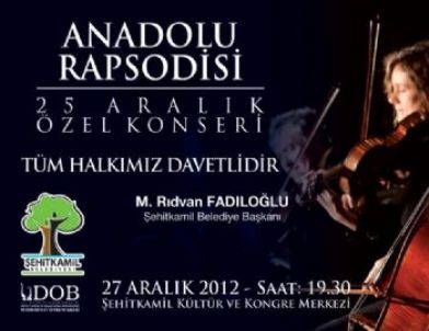 Şehitkamil Belediyesi Rapsodi’yi Sanatseverler İle Buluşturuyor