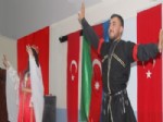 DEDE KORKUT - Arü’de Dünya Azerbaycan Türkleri Dayanışma Günü Kutlandı