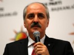 KEMAL DERVİŞ - Kurtulmuş: Alın başınıza çalın