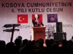 FEYZULLAH KIYIKLIK - Küçükçekmece'de Kosova Cumhuriyeti'nin 4. Kuruluş Yıl Dönümü Kutlandı