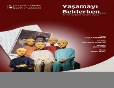 'Taşamayı Beklerken' A.Ü.'de Sahnelenecek
