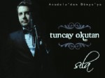 TUNCAY OKUTAN - Anadolu'dan Dünya'ya Tüm Müzik Marketlerde