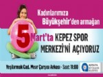 Kepez Spor Merkezi 5 Mart'ta Açılıyor