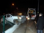 Otomobil Raylı Sistem Yoluna Daldı: 2 Yaralı
