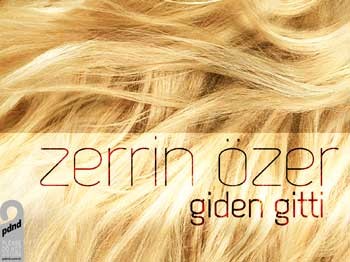 Giden Gitti, Zerrin Özer’in Yorumu İle Dijital Platformlarda