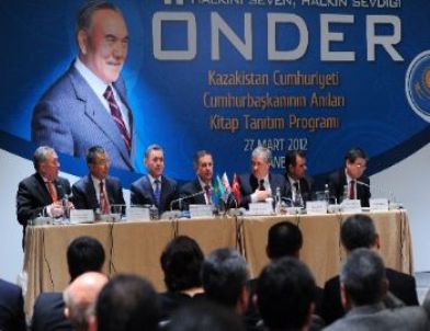 Kazakistan Lideri Nazarbayev'i Anlatan Kitabın Türkçe Baskısı Tanıtıldı