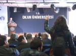 OKAN ÜNIVERSITESI - Önce Bizleri Kandıramazsınız Dedi Sonra Da...