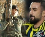 Fenerbahçeli futbolcu Serdar Kesimal'a Şehit Acısı