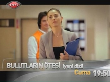 Bulutların Ötesi 1. Bölüm Özeti Ve Fragmanı