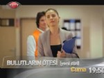 ECE USLU - Bulutların Ötesi 1. Bölüm Özeti Ve Fragmanı