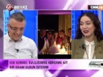 ECE GÜRSEL - 'Evliliğimde Ayrı Odalar Olacak'
