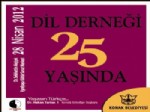 Dil Derneği, 25. Yaşını Kutluyor