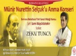 ZEKAI TUNCA - Münir Nurettin'in Eserleri Bornova'da Yankılanacak