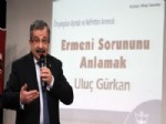 ERMENİ SORUNU - Gazeteci Uluç Gürkan, Kitabını Tanıttı