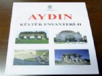 “Aydın Kültür Envanteri” Ölümsüzleştirildi