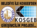 DOĞAN ÜRGÜP - Belediye İle KOSGEB'den Girişimcilik Projesi