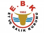 EBK - Et ve Balık Kurumu'ndan Açıklama