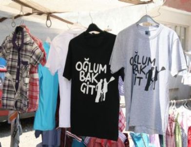 Sungurlu’da Oğlum Bak Git’ Tişötleri Yok Satıyor