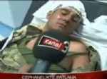 YARALI ASKER - Yaralı asker sedyede dehşet anlarını anlattı